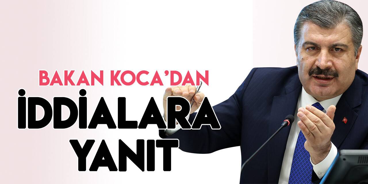Sağlık Bakanı Koca'dan Covid-19 aşıları ile ilgili iddialara yanıt