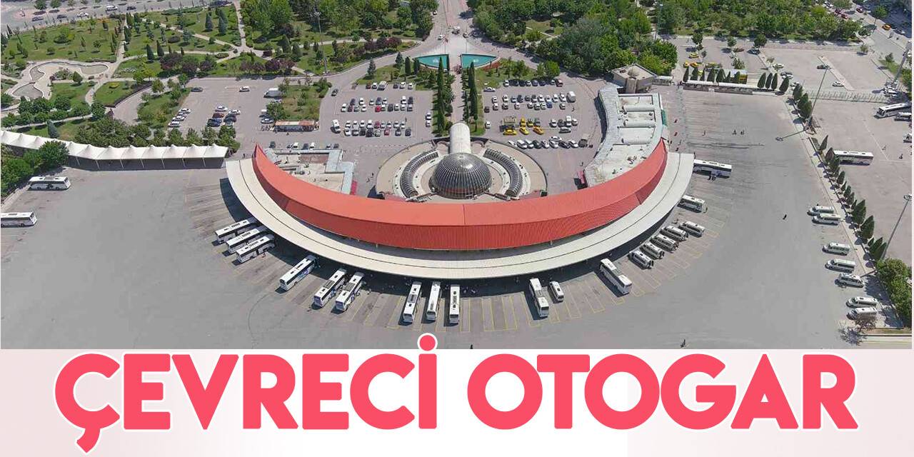 Konya Otogarı çevre dostu kimliğiyle öne çıkıyor