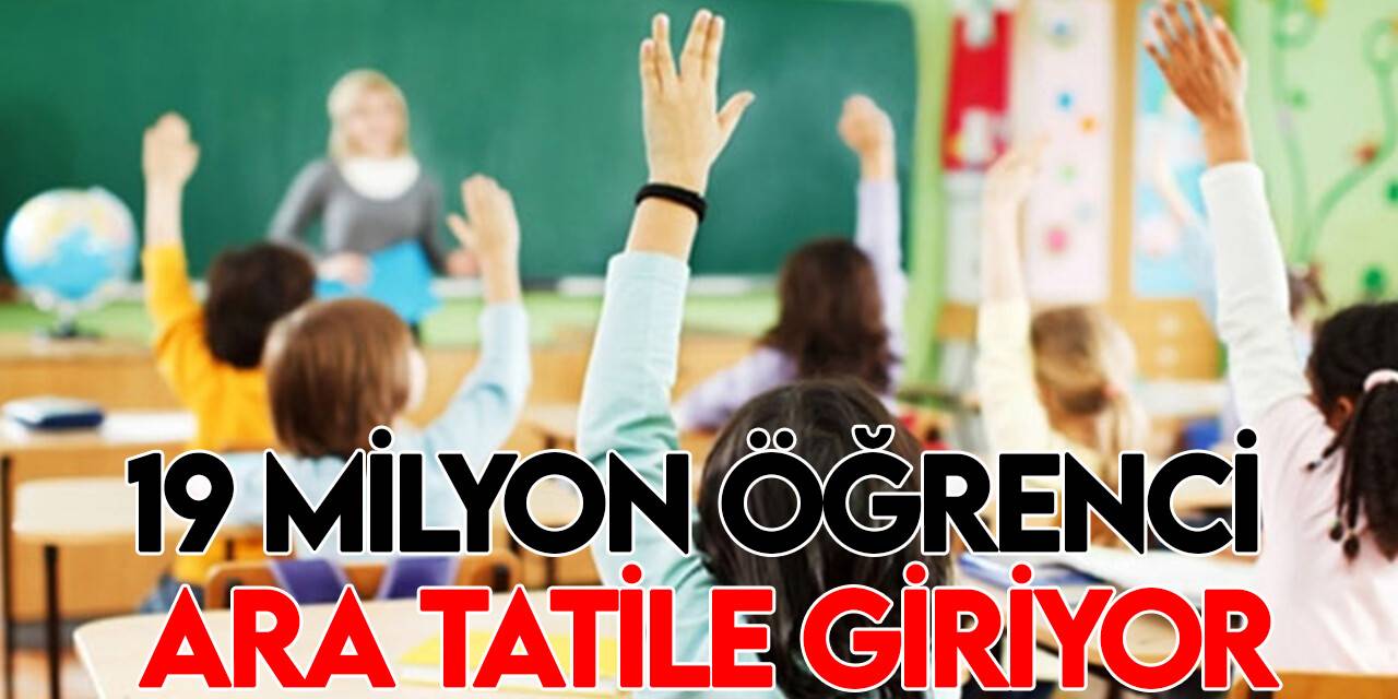 İlk ve ortaöğretimde yaklaşık 19 milyon öğrenci ara tatile giriyor