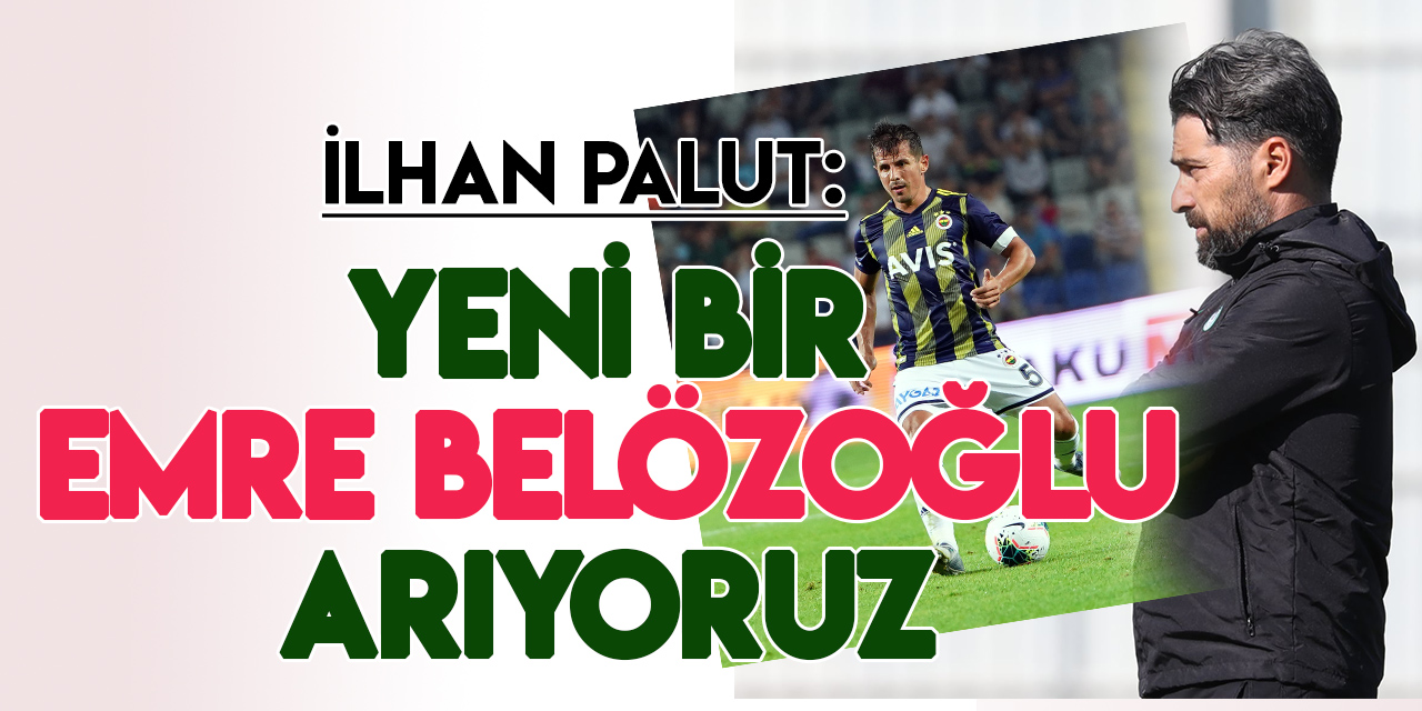 İlhan Palut: Türk futbolunda en büyük sıkıntılardan biri "iki yönlü orta saha" eksikliği