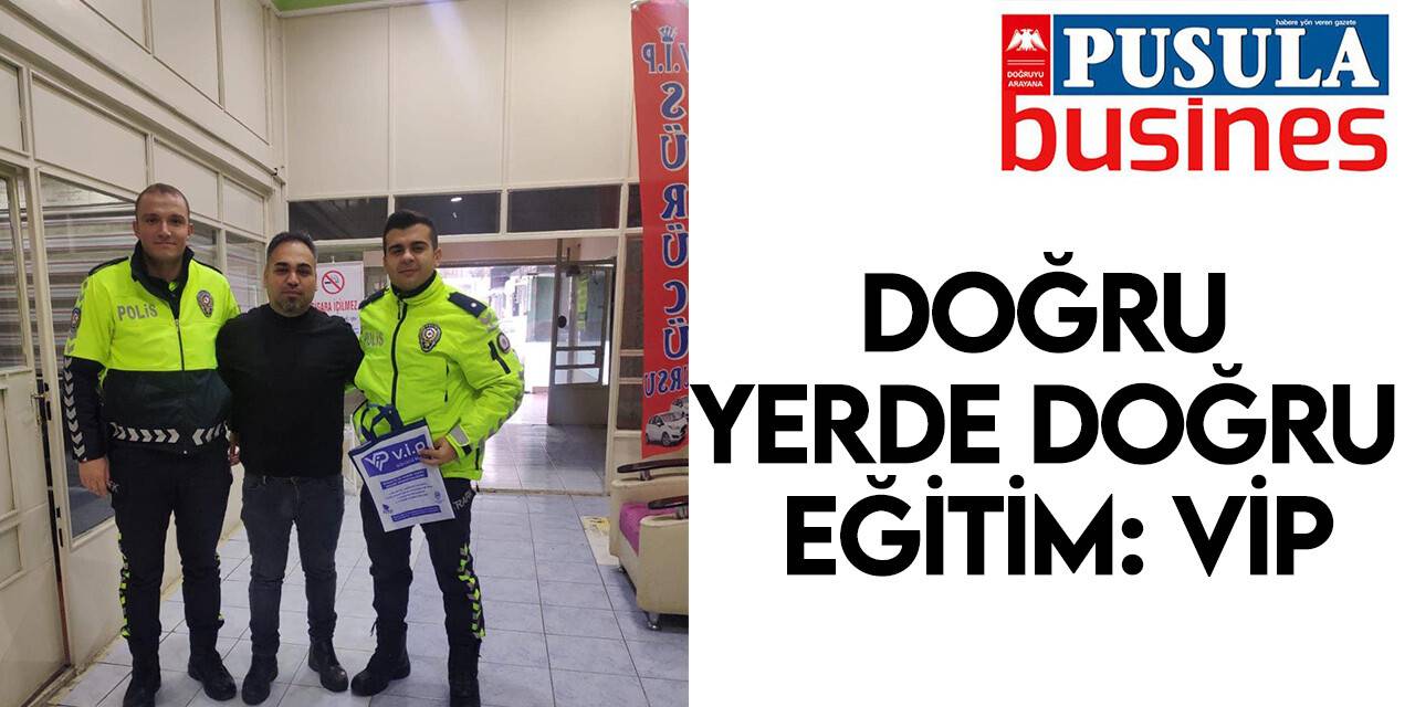Doğru yerde doğru eğitim: VİP