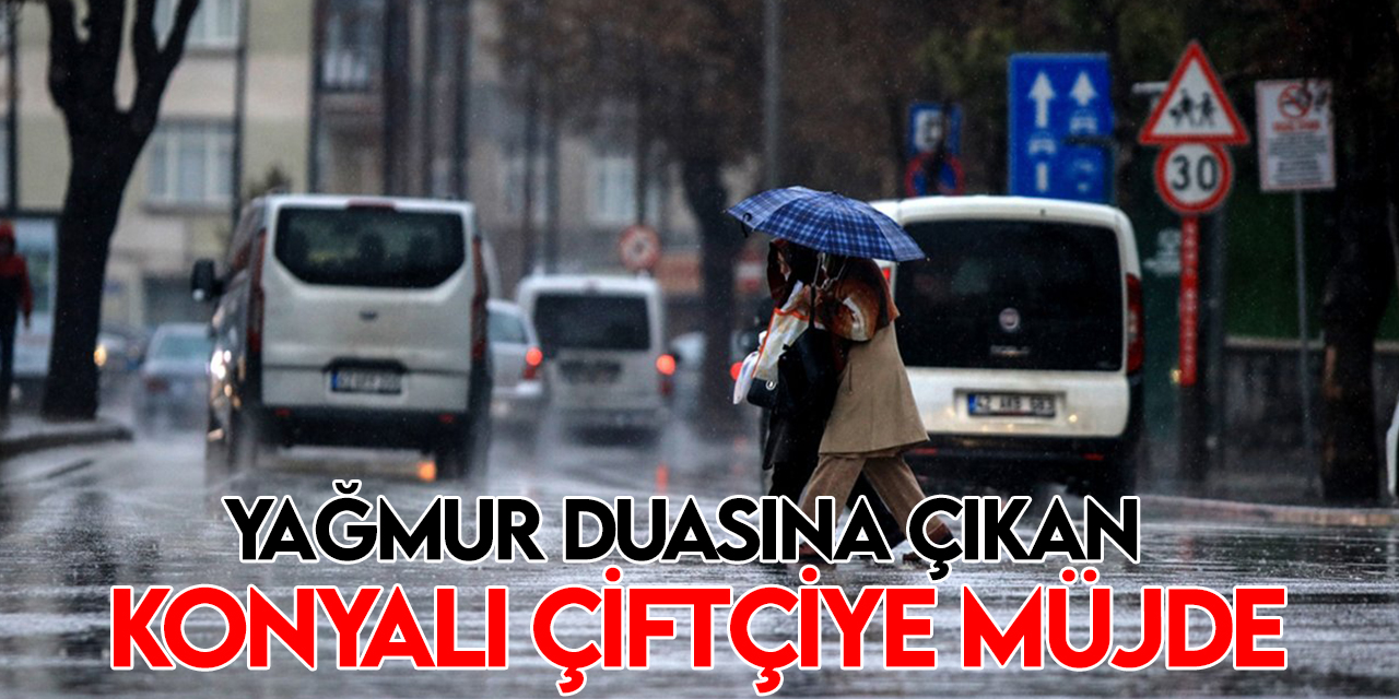 Konya'da kuvvetli yağış etkili olacak