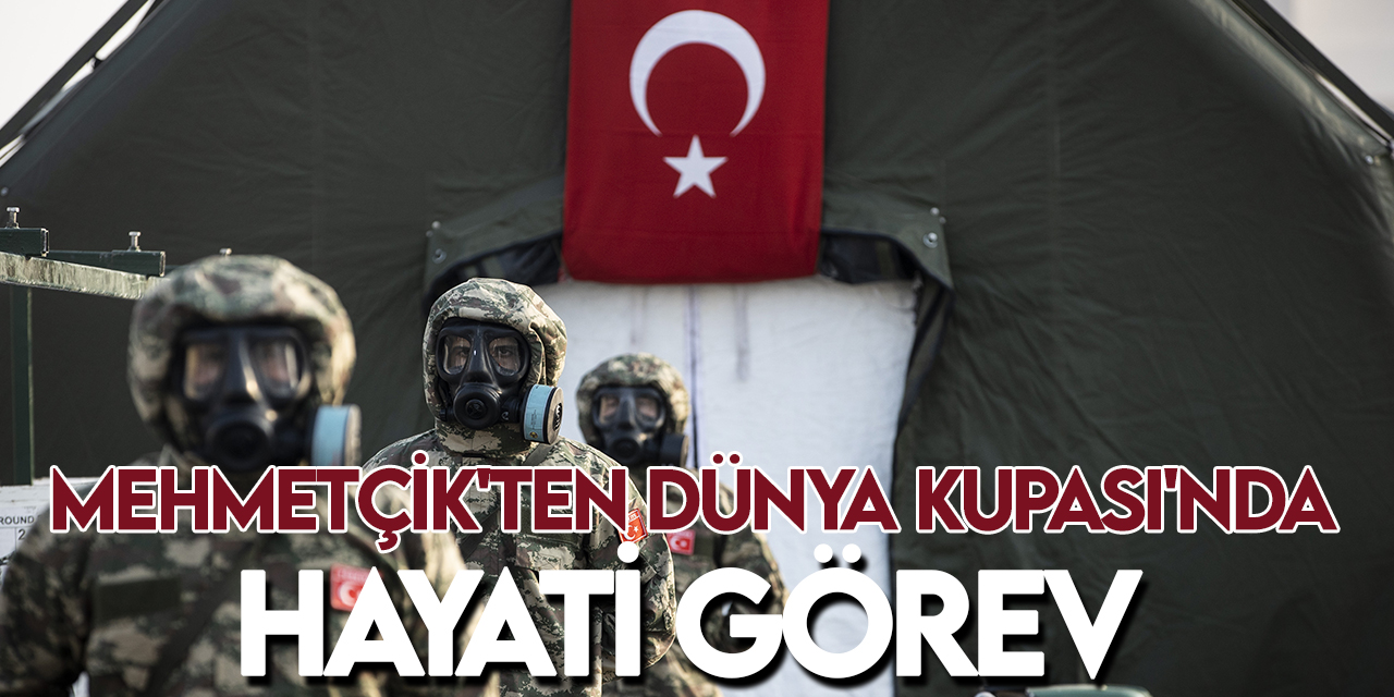 Mehmetçik'ten Dünya Kupası'na "KBRN" kalkanı