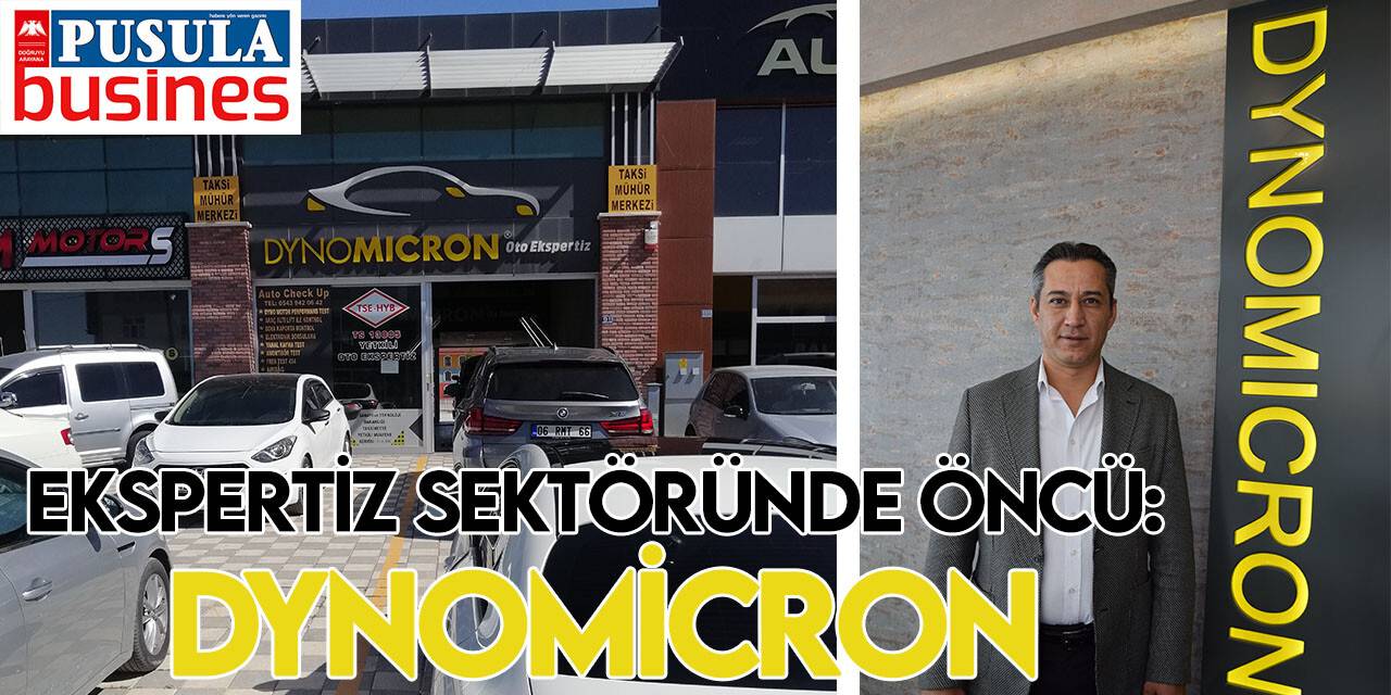 Ekspertiz sektöründe öncü: Dynomicron