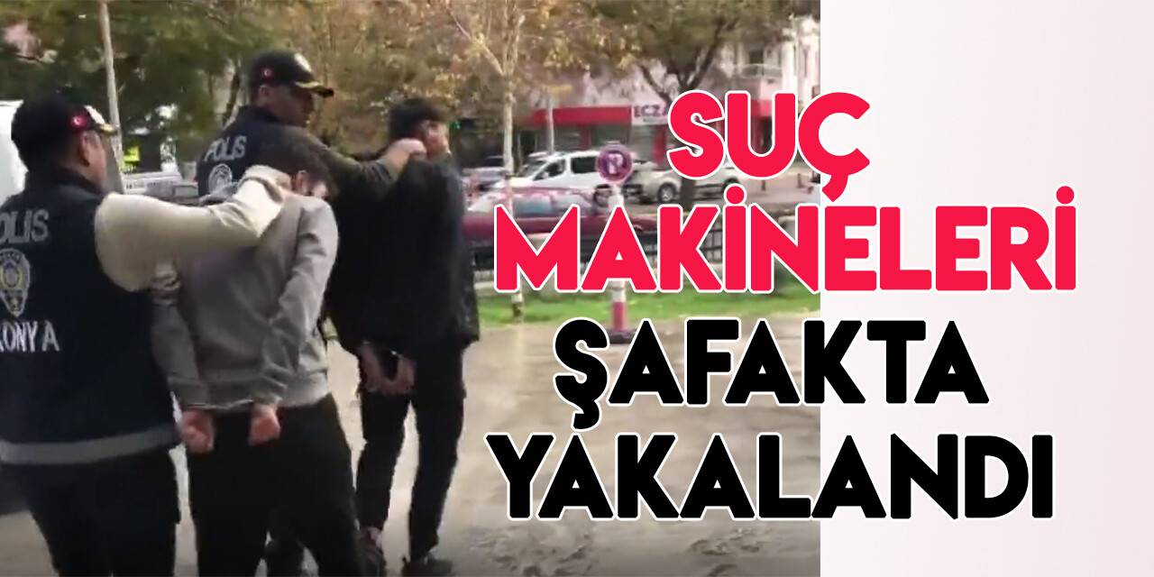 Konya polisinden suç makinelerine şafak operasyonu