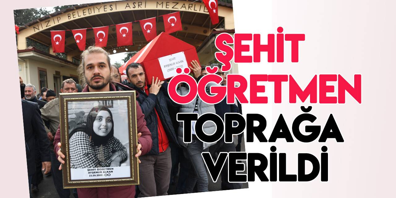 Şehit Öğretmen Ayşenur Alkan son yolculuğuna uğurlandı