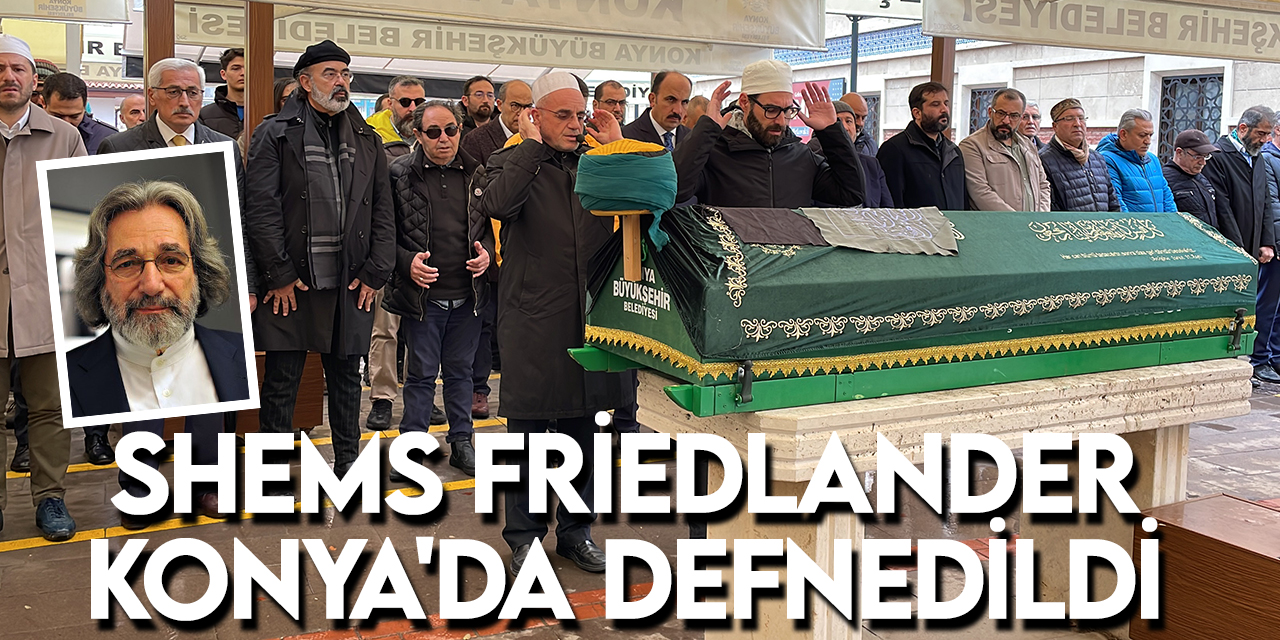ABD'li Müslüman yazar Shems Friedlander'in cenazesi Konya'da defnedildi