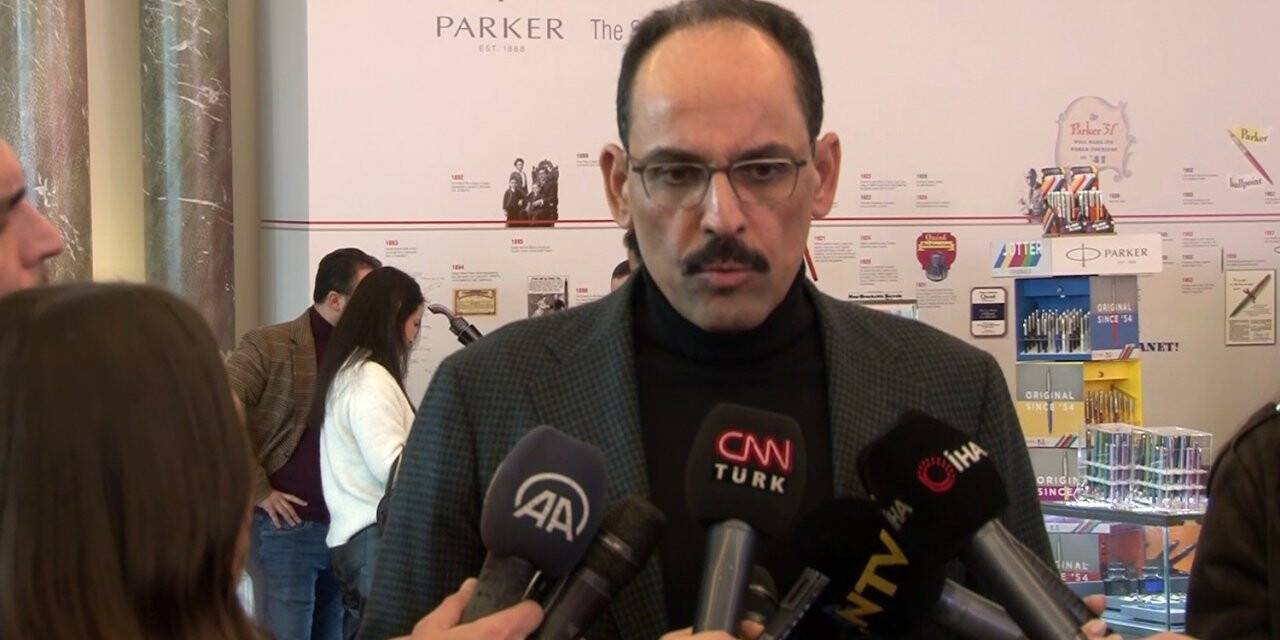 Cumhurbaşkanlığı Sözcüsü  Kalın: “Güvenliğimizi sağlamak noktasında hiçbir ülkeden icazet almamız söz konusu değil”