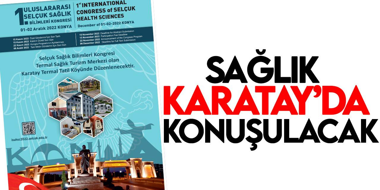 1. Uluslararası Selçuk Sağlık Bilimleri Kongresi”ne Karatay ev sahipliği yapacak