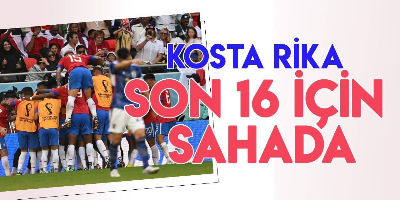 Kosta Rika son 16 için sahada