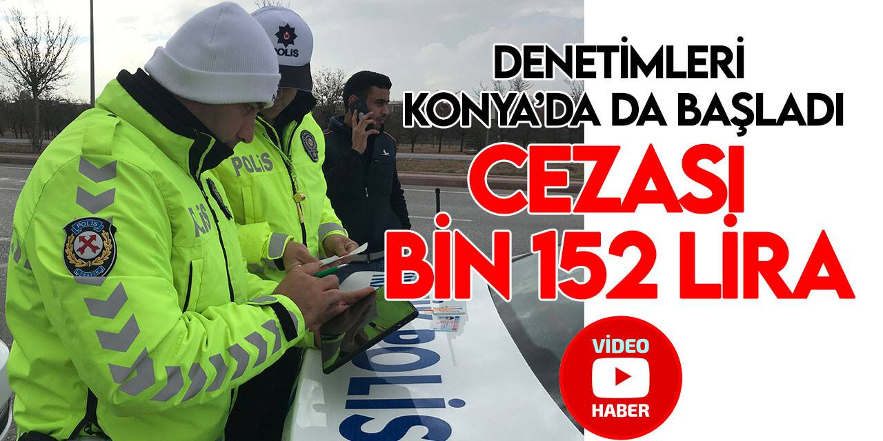Konya’da kış lastiği denetimleri