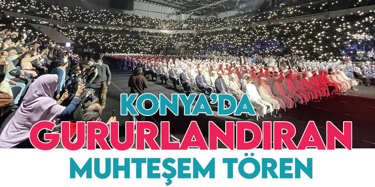 Konya'da gururlandıran tören: 750 hafız icazet aldı