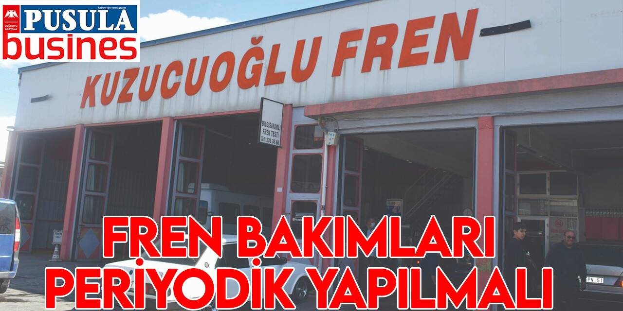 Fren bakımları periyodik yapılmalı