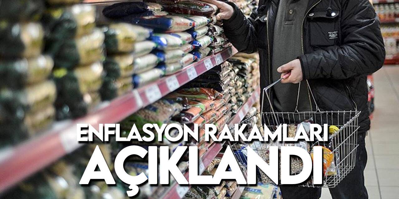 Enflasyon rakamları belli oldu
