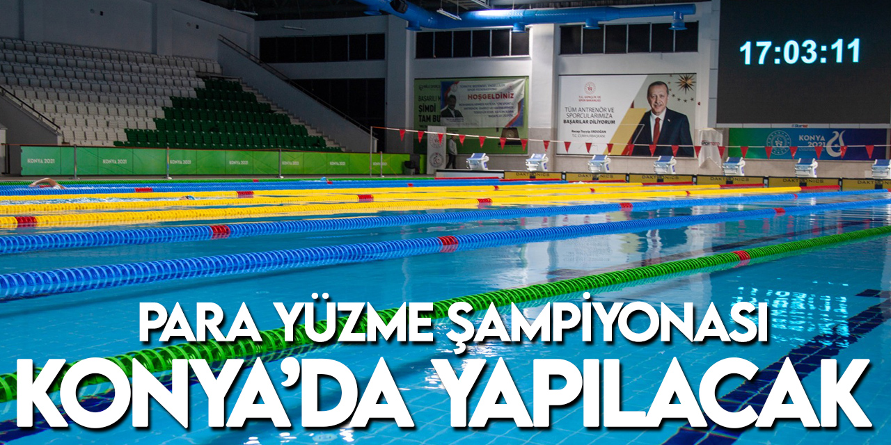 Para Yüzme Türkiye Şampiyonası heyecanı Kony'da