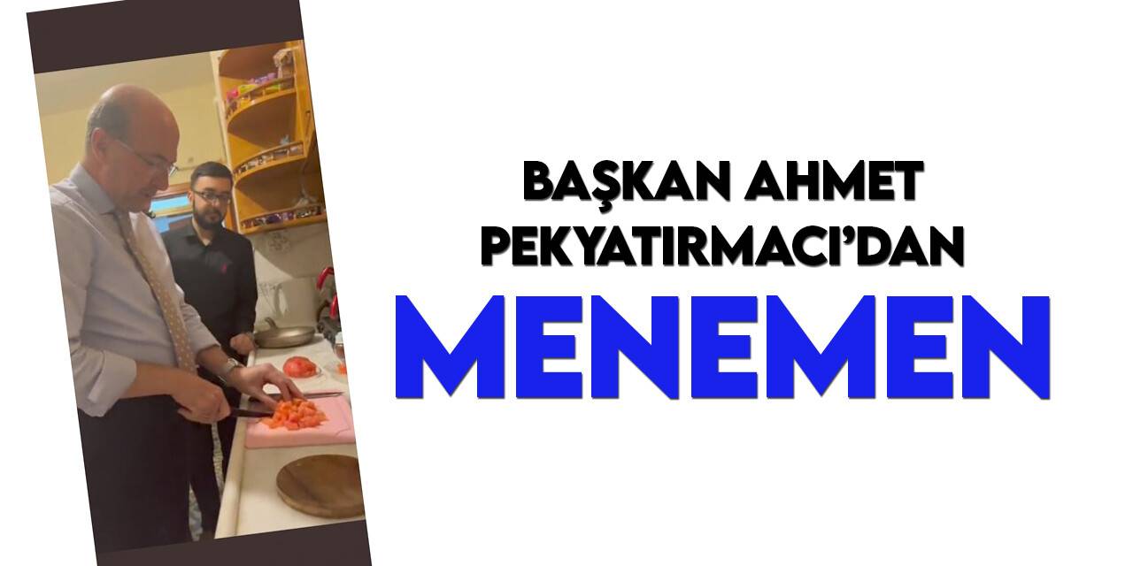 Başkan Pekyatırmacı öğrencilere menemen yaptı