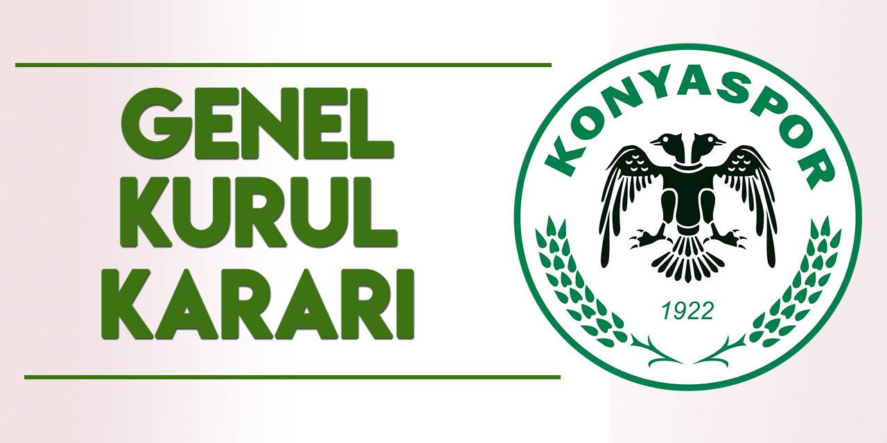 Konyaspor'dan "Genel Kurul" kararı