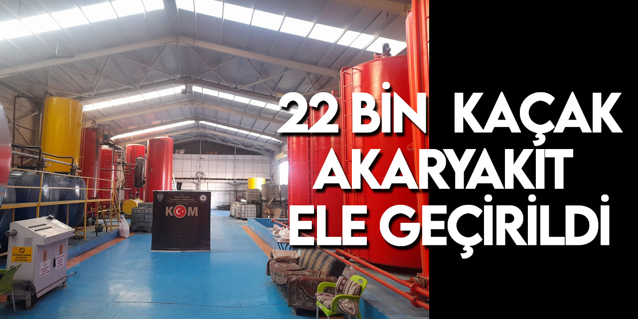 Konya'da 22 bin 310 litre kaçak akaryakıt ele geçirildi