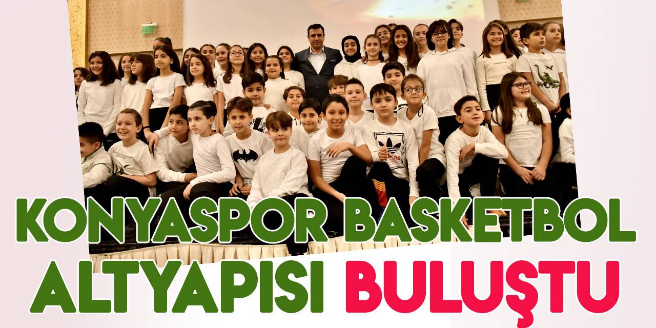 Başkan Özgökçen, Konyaspor Basketbol altyapı takımlarıyla bir araya geldi