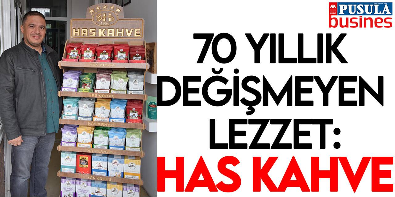 70 yıllık değişmeyen lezzet: Has Kahve