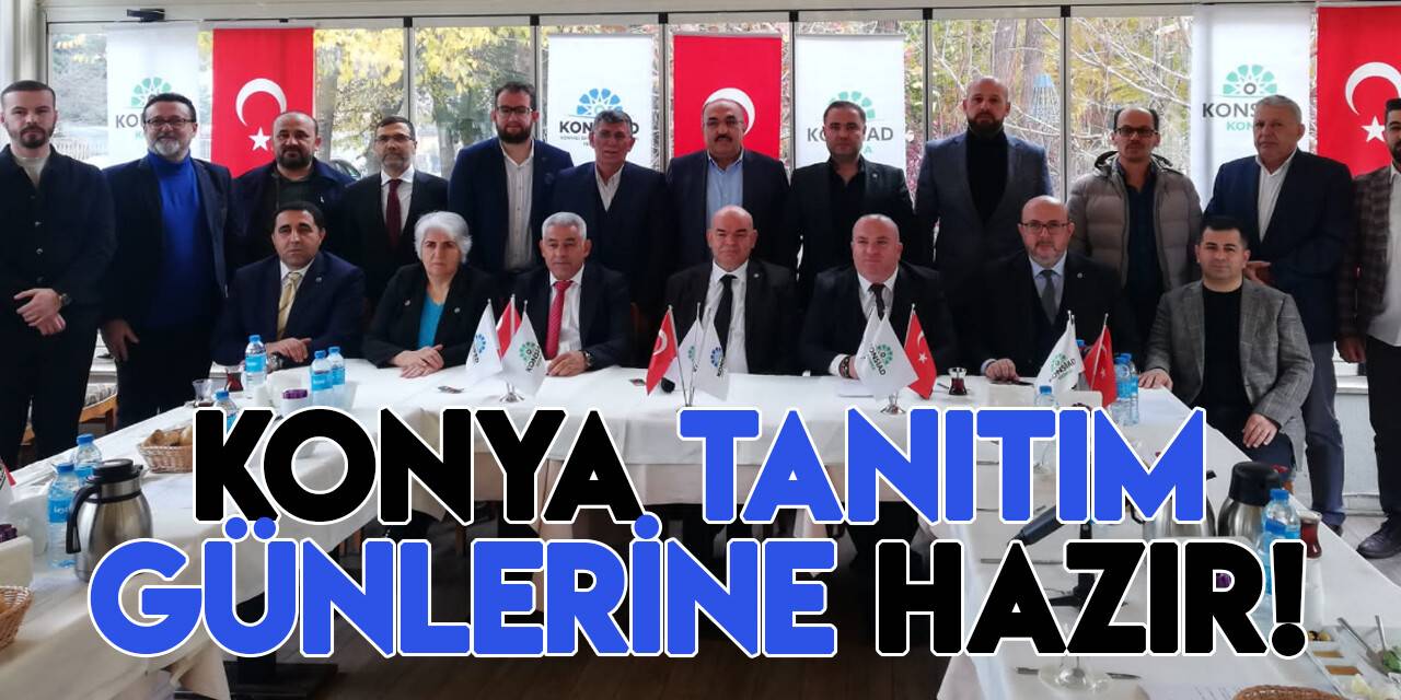 ‘Konya Tanıtım Günleri’nin bu yıl 7'incisi yapılacak