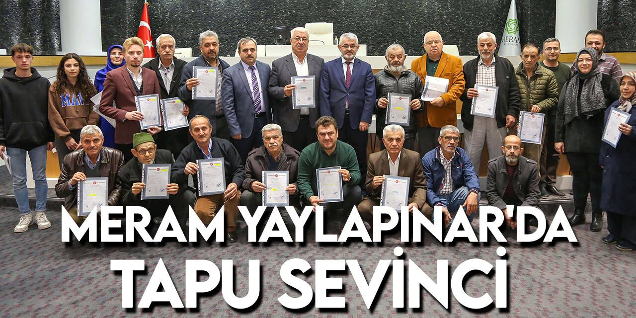 Meram Yaylapınar Mahallesi’nde tapu sevinci