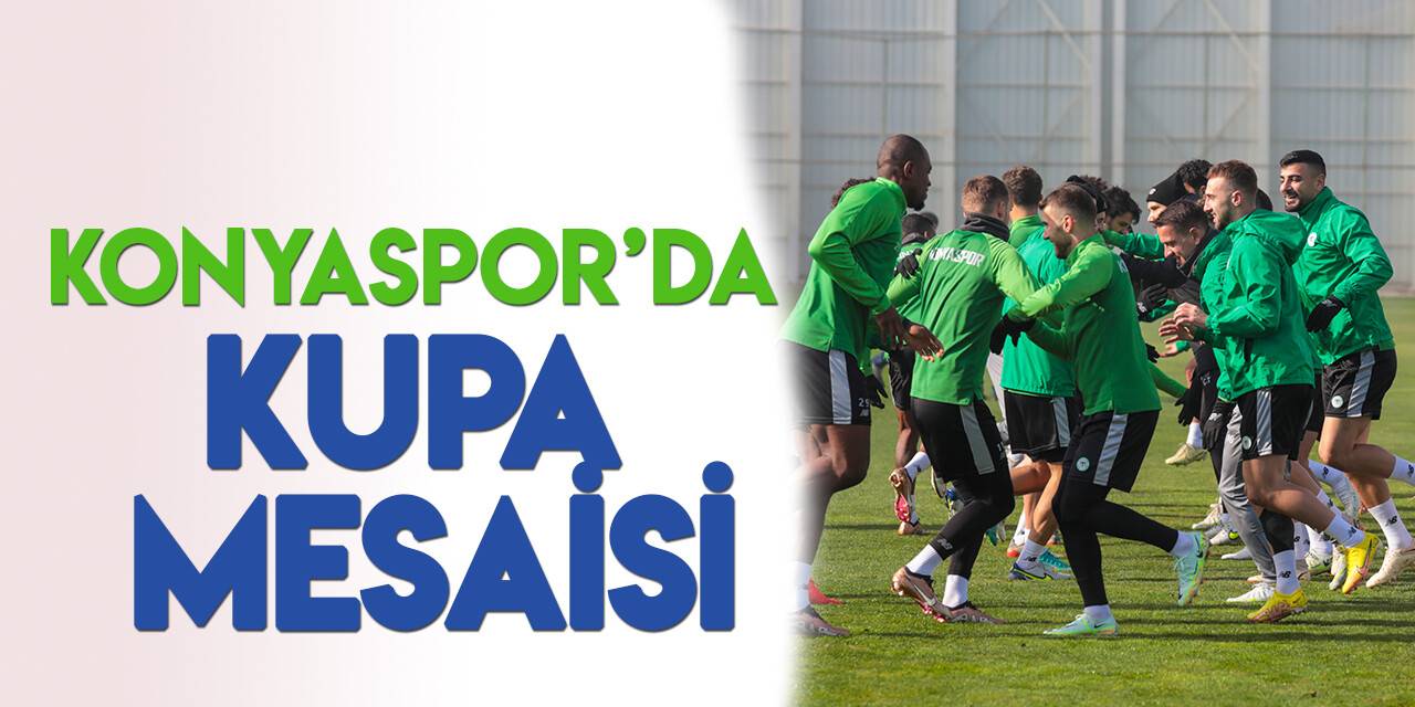 Konyaspor'da kupa mesaisi devam ediyor