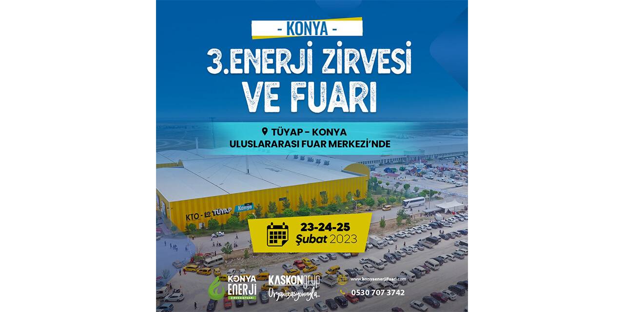 Konya'da Anadolu’nun en büyük Enerji Fuarı yapılacak