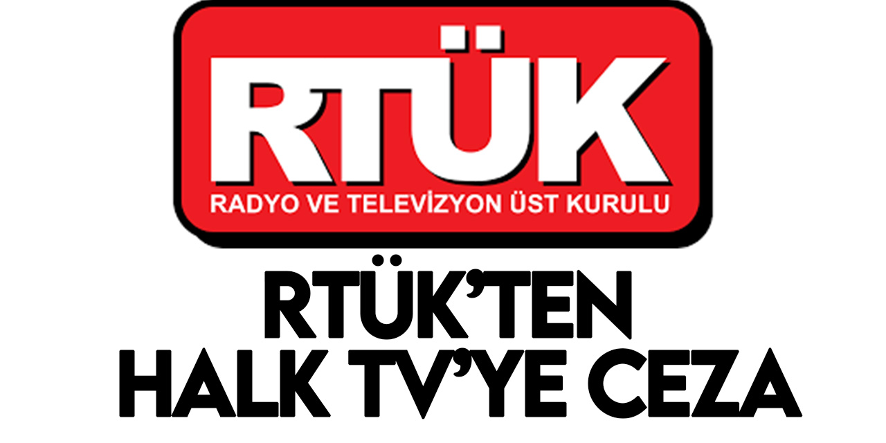 RTÜK'ten Halk TV'ye program durdurma cezası