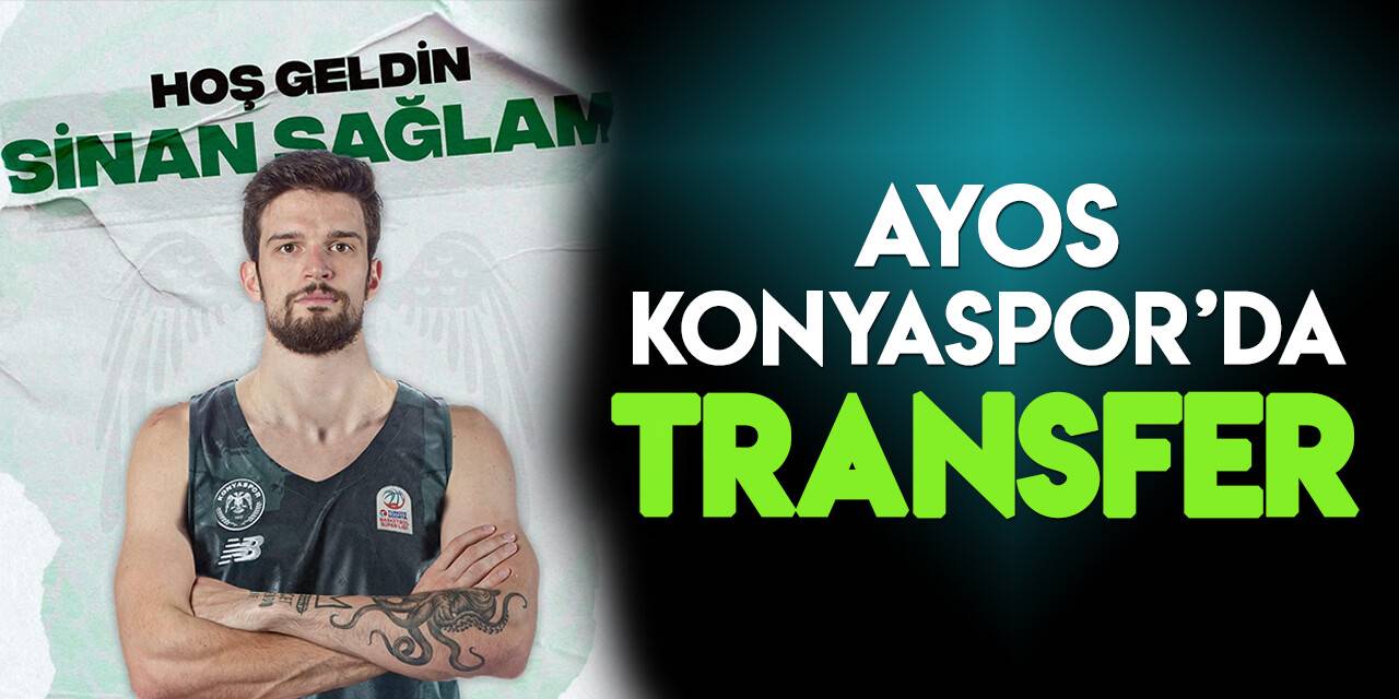 AYOS Konyaspor, Galatasaray Nef’ten Sinan Sağlam’ı transfer etti