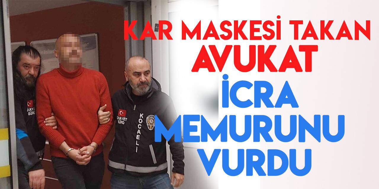 Kar maskesi takarak icra memurunu yaralayan avukat tutuklandı