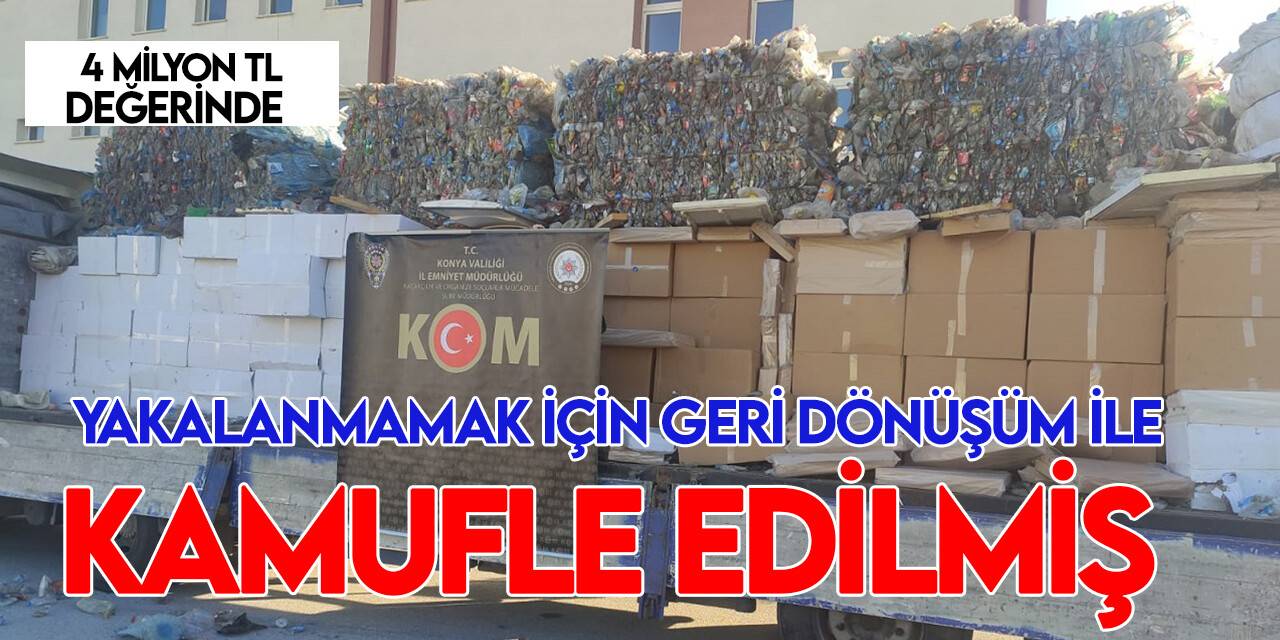 Konya Polisi  yaklaşık 4 milyon TL değerindeki makaron zulasını patlattı