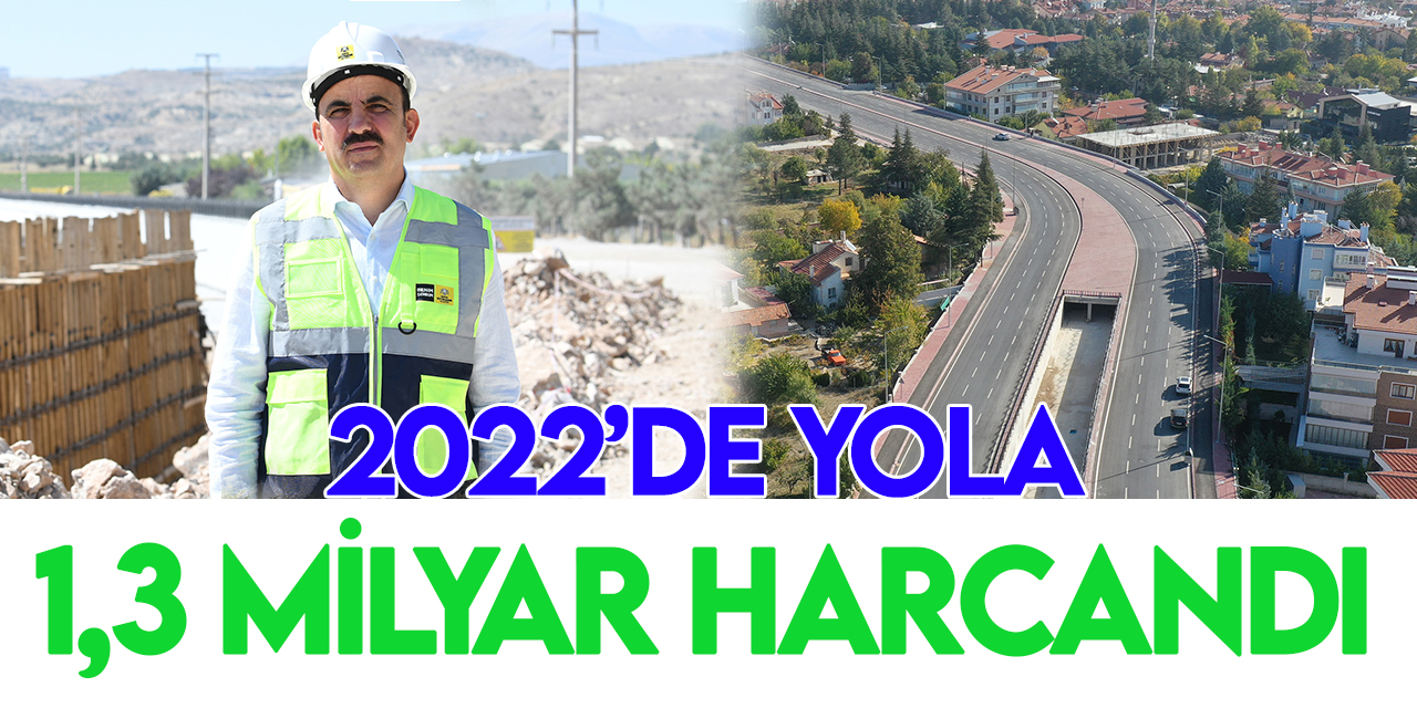 Başkan Altay: 2022’de Yol Çalışmalarına 1 Milyar 325 Milyon TL Harcadık