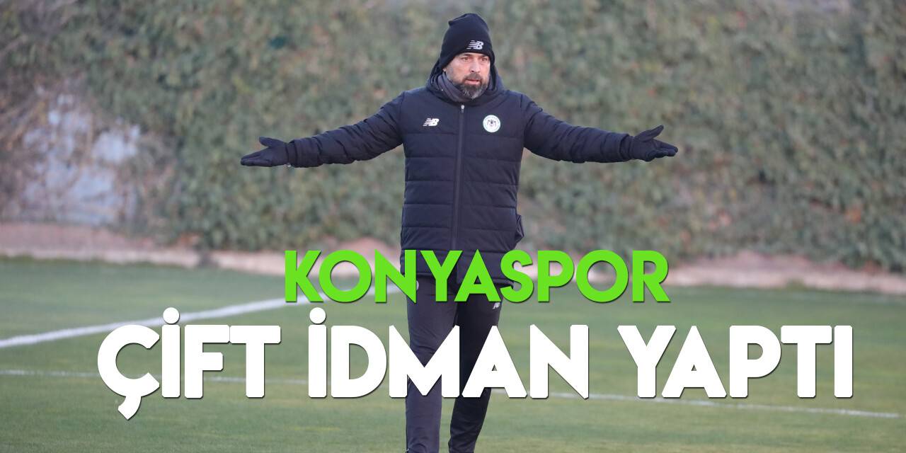 Konyaspor günü çift antrenmanla kapattı