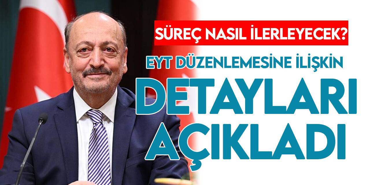 EYT'de ilk maaşlar ne zaman alınacak? Bakan Bilgin'den açıklamalar
