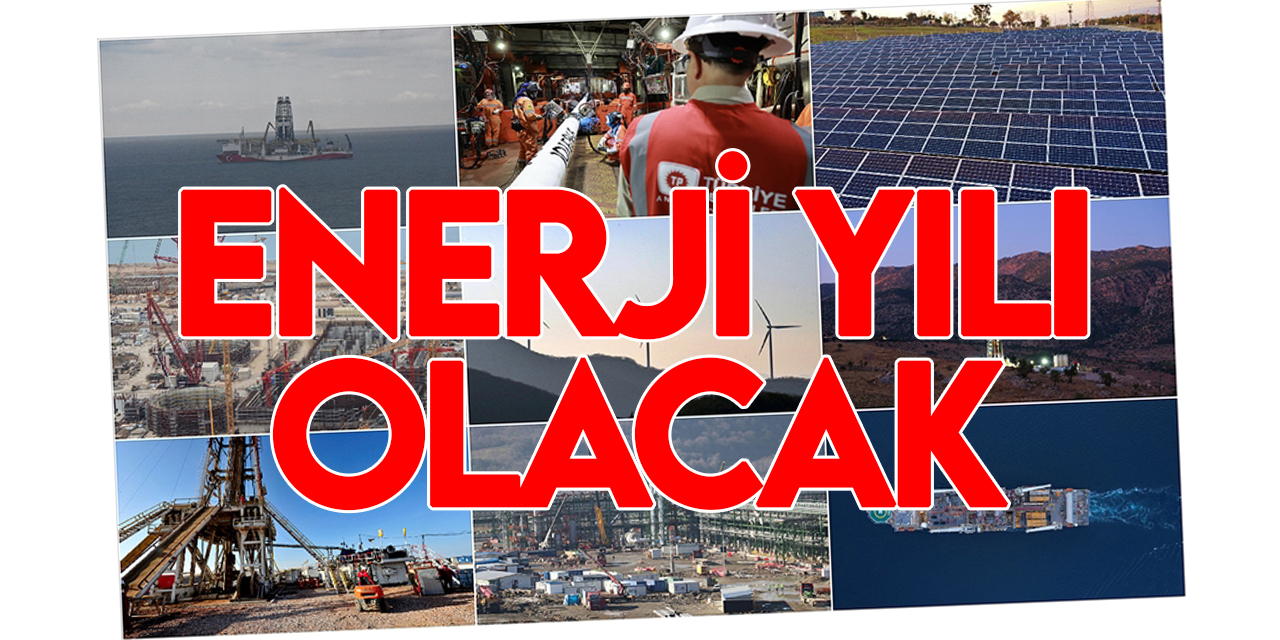 Türkiye'de 2023 yılı "enerjinin yılı" olacak