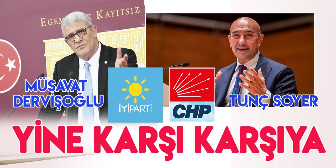 İYİ Parti ile CHP yine karşı karşıya