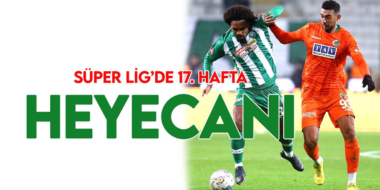 Spor Toto Süper Lig’de 17. hafta heyecanı başlayacak