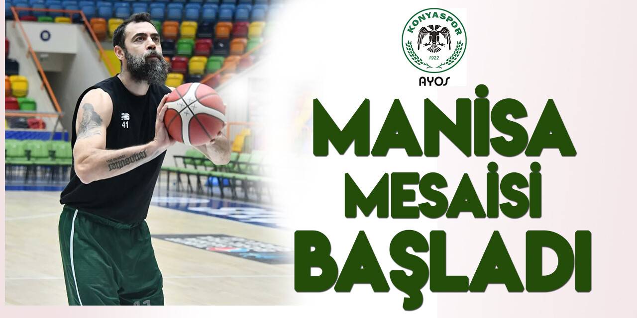 AYOS Konyaspor'da Manisa BŞB hazırlıkları başladı