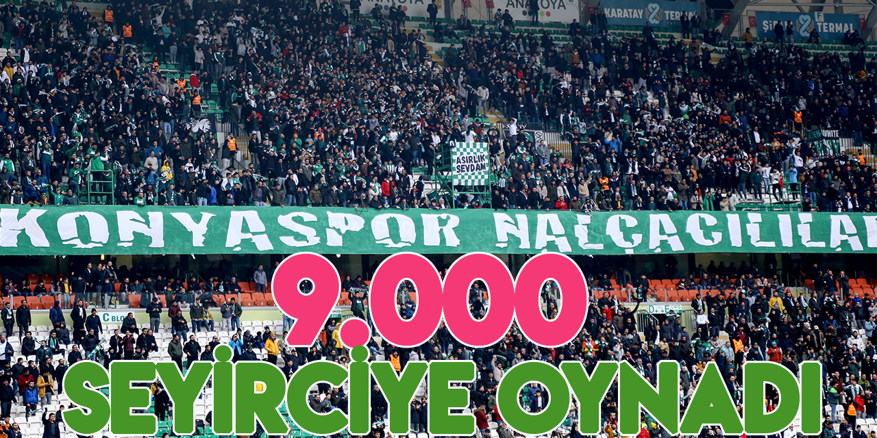 Hedefini Avrupa olarak belirleyen Konyaspor 9 bin seyirciye oynadı