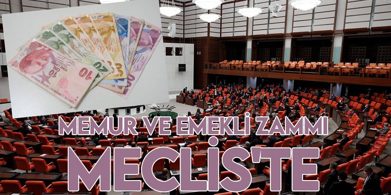Memur ve emekli maaş artışlarına ilişkin  teklif TBMM'de