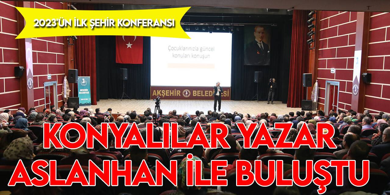 Konya Büyükşehir ilçelerdeki Şehir Konferanslarında sevilen isimleri Konyalılarla buluşturuyor