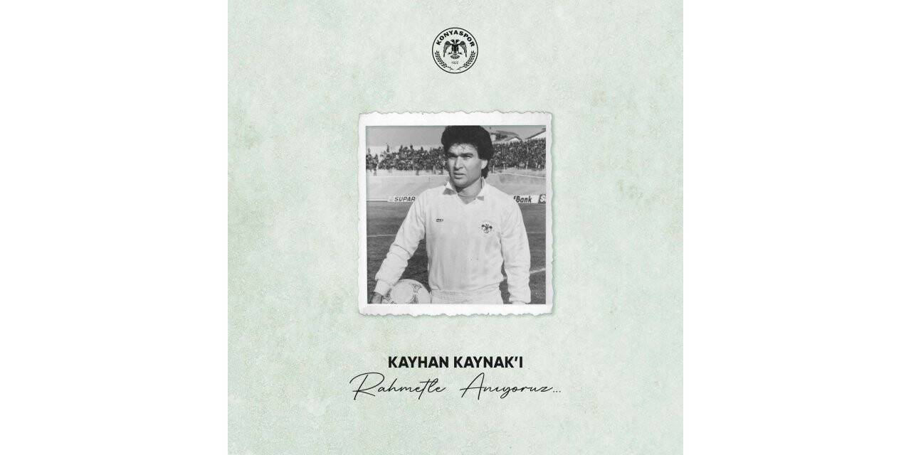 Konyaspor, Kayhan Kaynak’ı andı