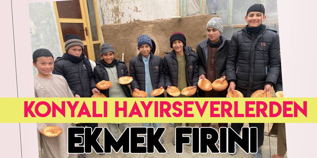 Konyalı hayırseverlerden Afganistan'a ekmek fırını