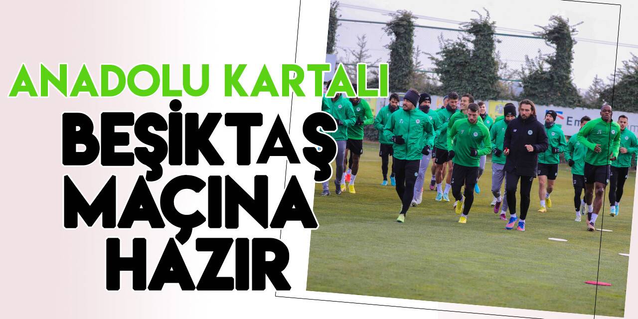 Konyaspor, Beşiktaş maçına hazır