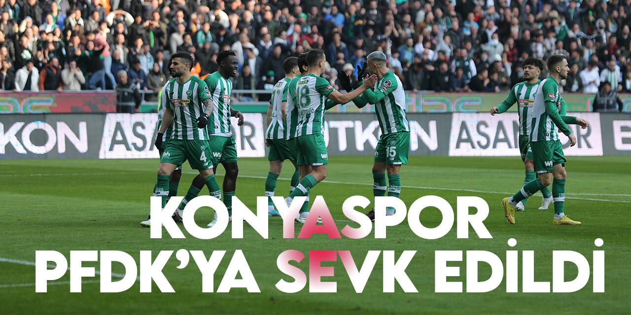 Konyaspor, PFDK'ya sevk edildi