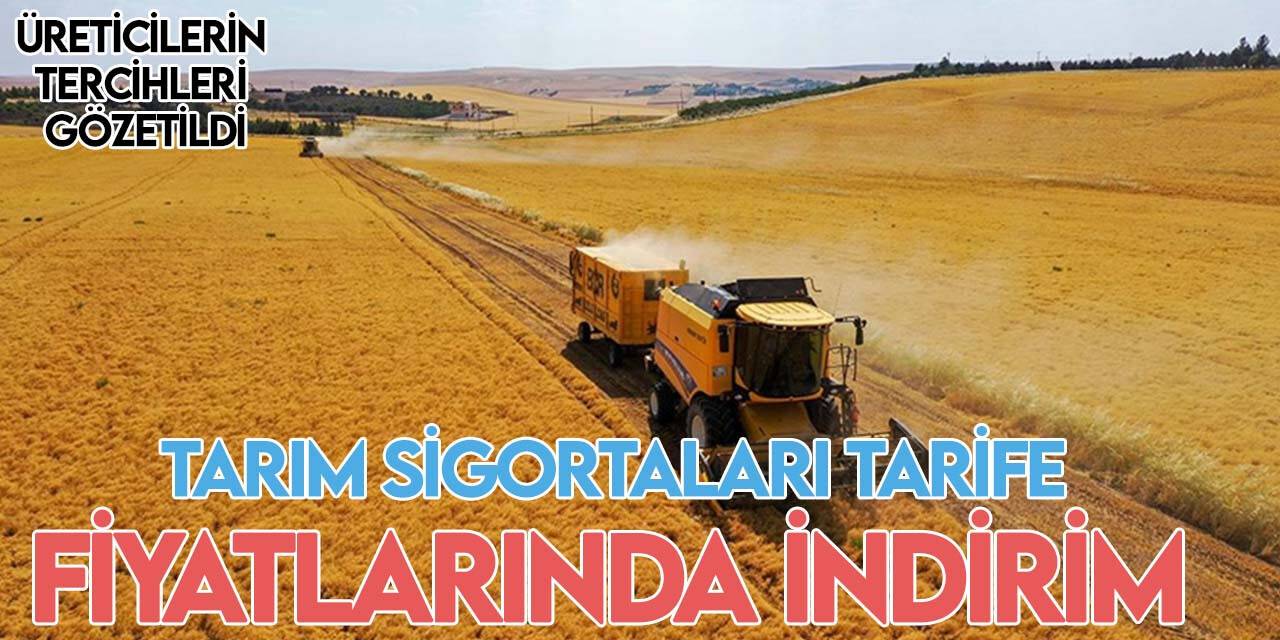 Tarım sigortaları tarife fiyatlarında indirim