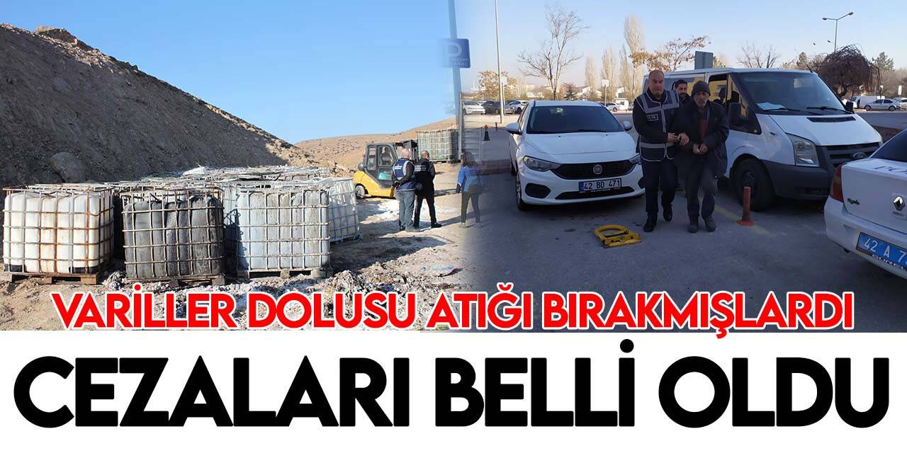 Konya’da çevreye kimyasal atık atan 4 kişinin cezası belli oldu