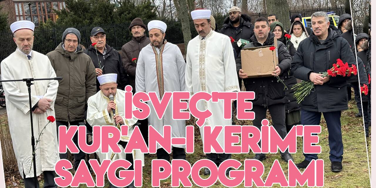 İsveç'te Kur'an-ı Kerim'e saygı programı düzenlendi