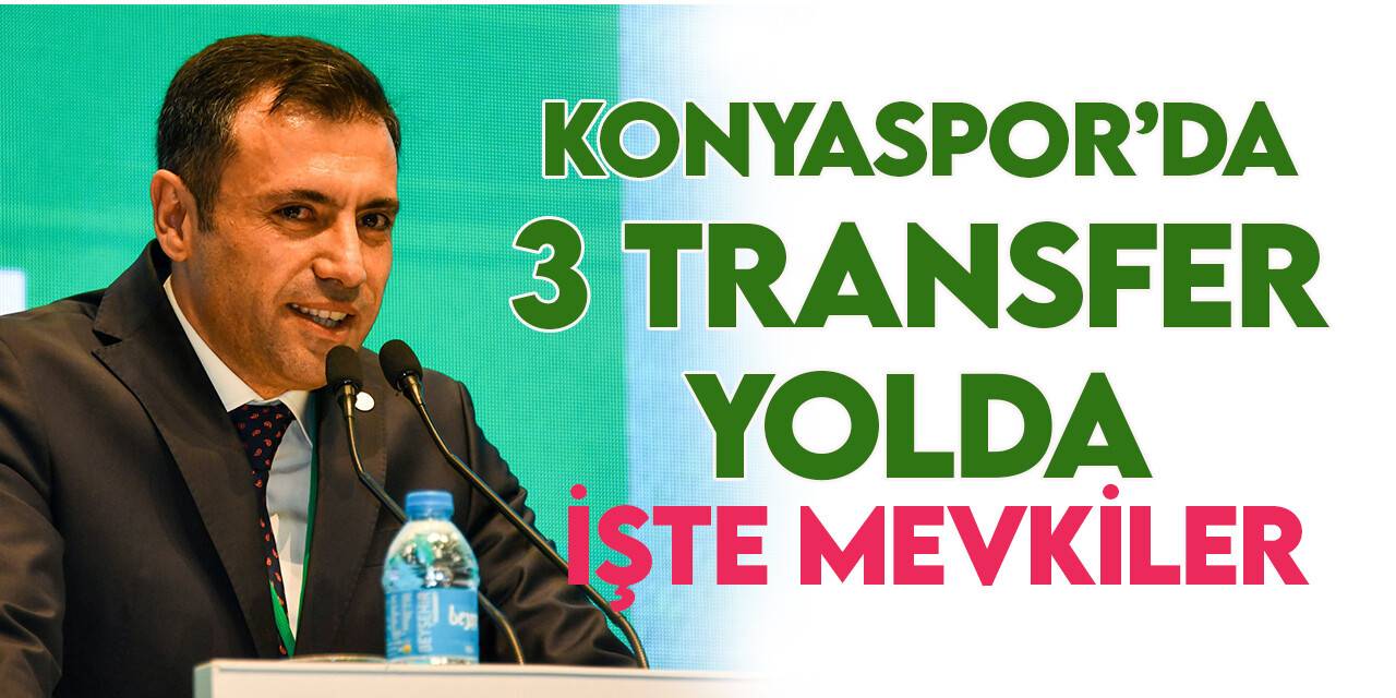 Konyaspor'da 3 imza yolda